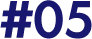 #05